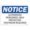 Signmission Safety Sign, OSHA Notice, 10" Height, Authorized Personnel Only Protective Sign, Portrait OS-NS-D-710-V-10247 - alternate 1